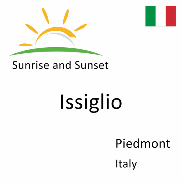 Sunrise and sunset times for Issiglio, Piedmont, Italy