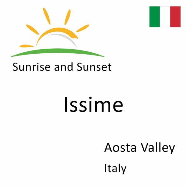 Sunrise and sunset times for Issime, Aosta Valley, Italy