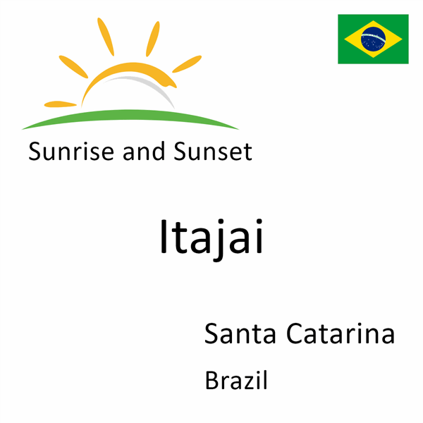 Sunrise and sunset times for Itajai, Santa Catarina, Brazil