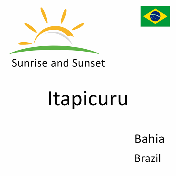 Sunrise and sunset times for Itapicuru, Bahia, Brazil