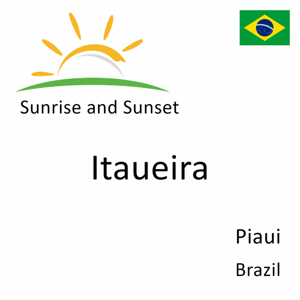 Sunrise and sunset times for Itaueira, Piaui, Brazil