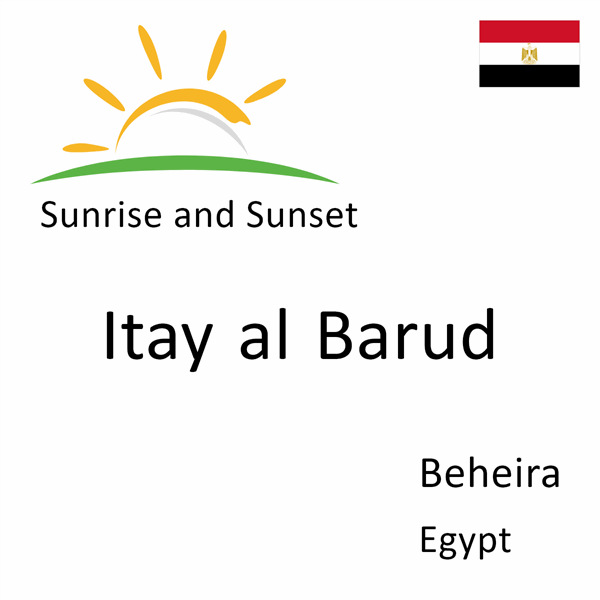Sunrise and sunset times for Itay al Barud, Beheira, Egypt