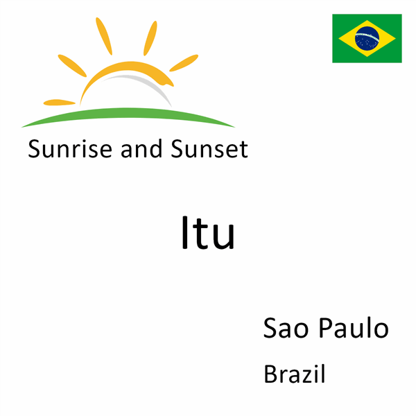 Sunrise and sunset times for Itu, Sao Paulo, Brazil