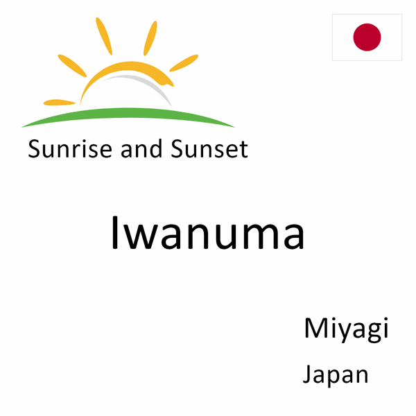 Sunrise and sunset times for Iwanuma, Miyagi, Japan