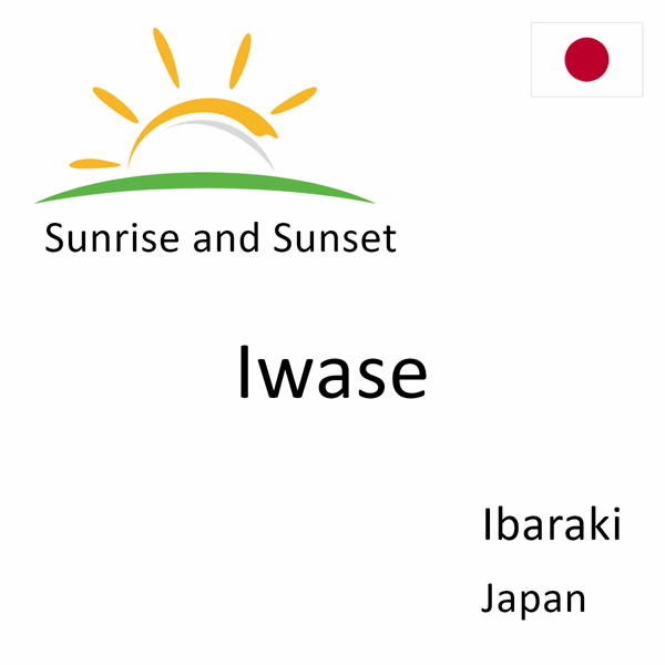 Sunrise and sunset times for Iwase, Ibaraki, Japan