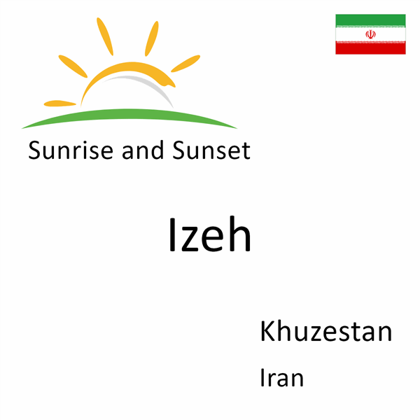 Sunrise and sunset times for Izeh, Khuzestan, Iran