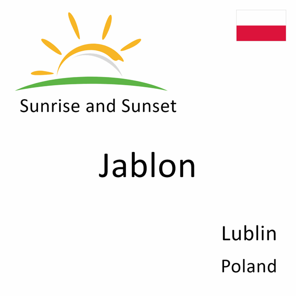 Sunrise and sunset times for Jablon, Lublin, Poland