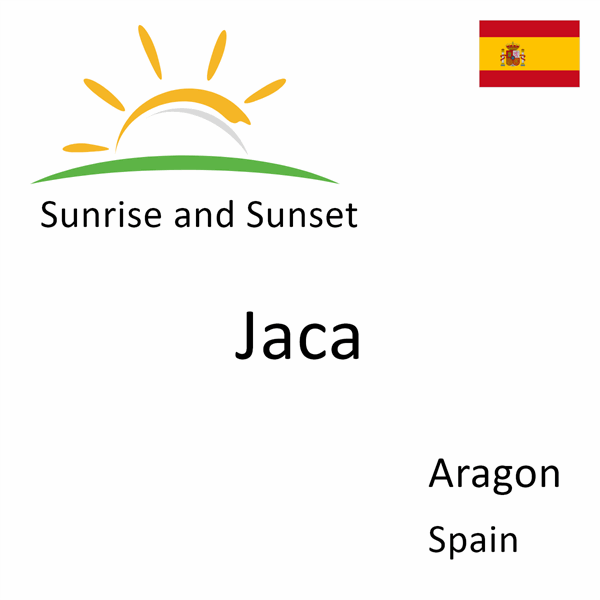 Sunrise and sunset times for Jaca, Aragon, Spain
