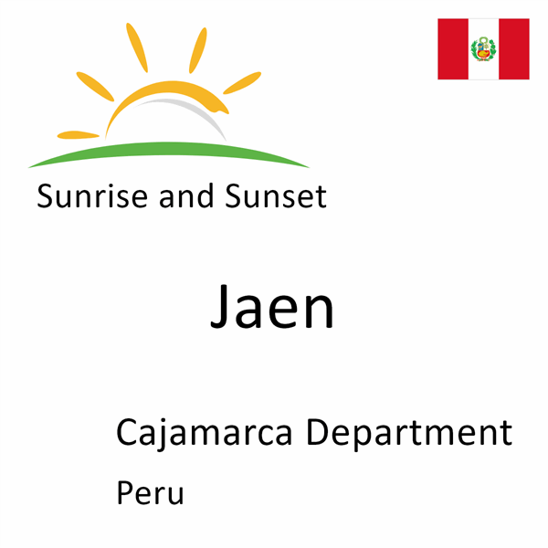 Sunrise and sunset times for Jaen, Cajamarca Department, Peru