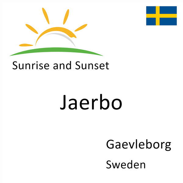 Sunrise and sunset times for Jaerbo, Gaevleborg, Sweden
