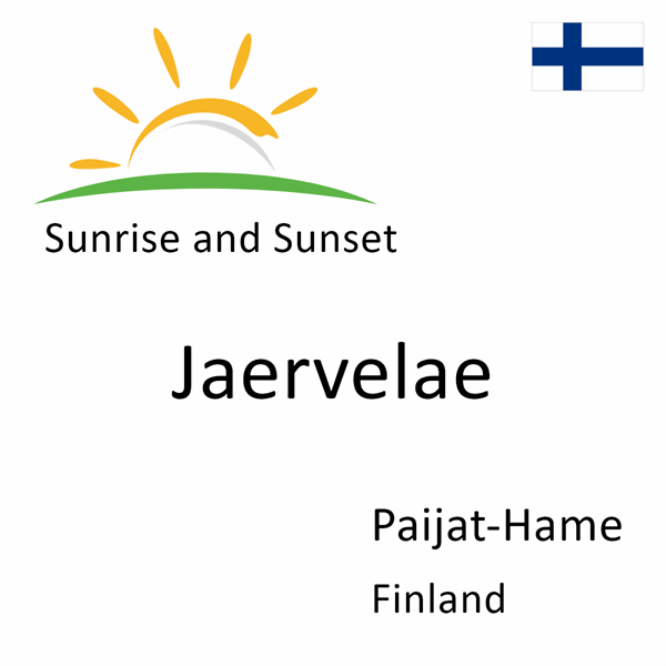 Sunrise and sunset times for Jaervelae, Paijat-Hame, Finland