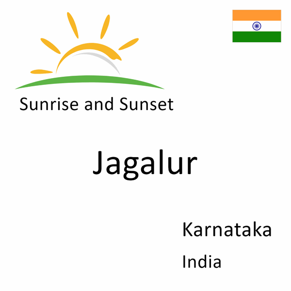Sunrise and sunset times for Jagalur, Karnataka, India