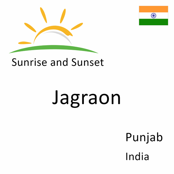 Sunrise and sunset times for Jagraon, Punjab, India