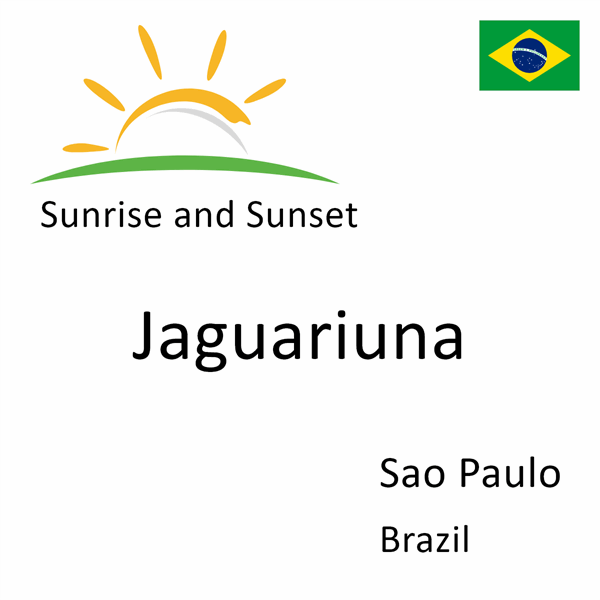 Sunrise and sunset times for Jaguariuna, Sao Paulo, Brazil