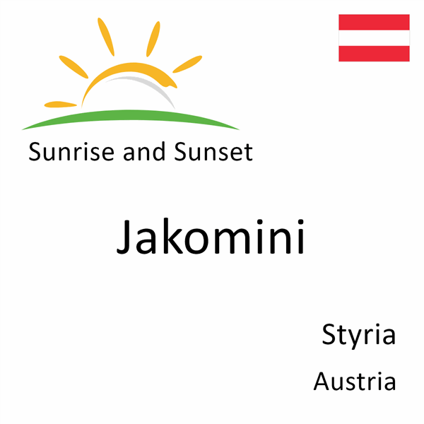 Sunrise and sunset times for Jakomini, Styria, Austria