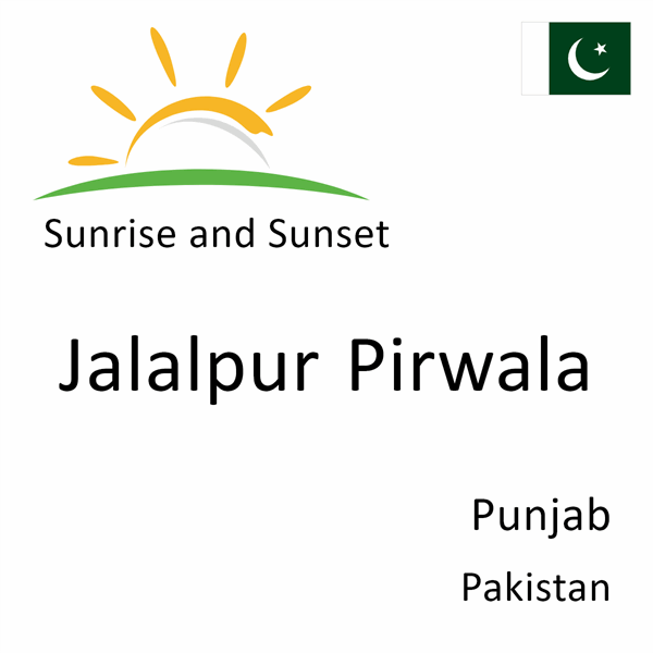 Sunrise and sunset times for Jalalpur Pirwala, Punjab, Pakistan