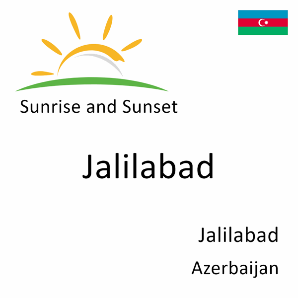 Sunrise and sunset times for Jalilabad, Jalilabad, Azerbaijan