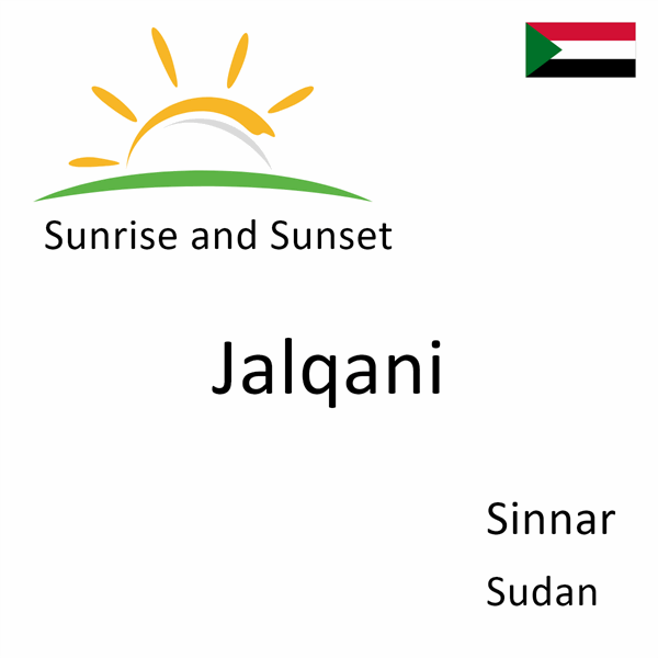 Sunrise and sunset times for Jalqani, Sinnar, Sudan