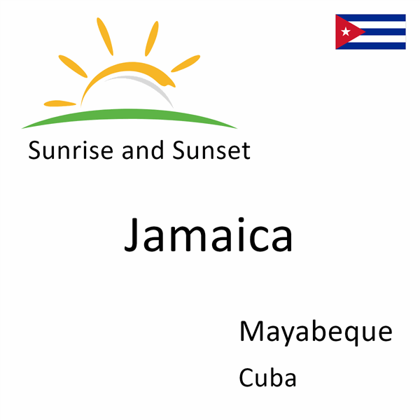 Sunrise and sunset times for Jamaica, Mayabeque, Cuba