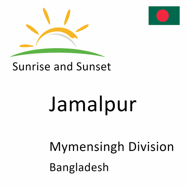 Sunrise and sunset times for Jamalpur, Mymensingh Division, Bangladesh