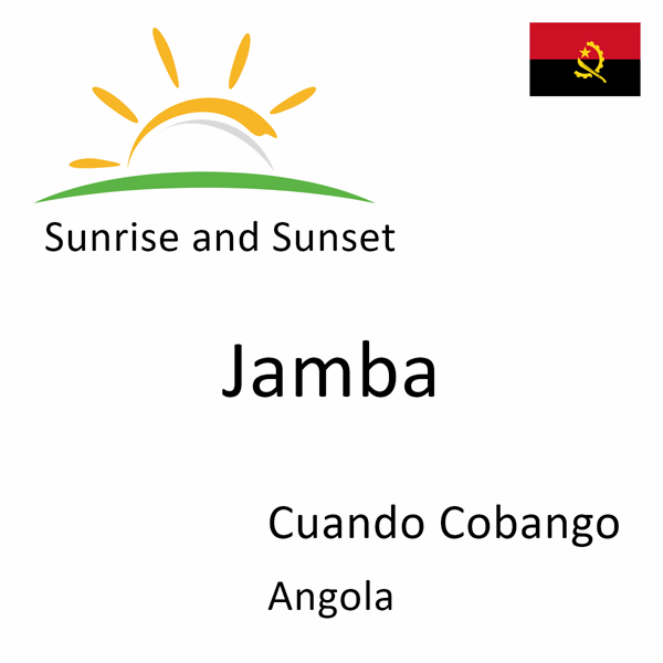 Sunrise and sunset times for Jamba, Cuando Cobango, Angola