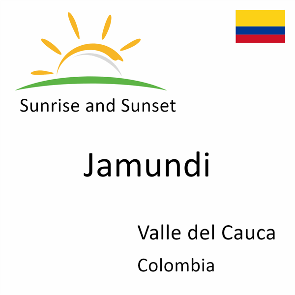 Sunrise and sunset times for Jamundi, Valle del Cauca, Colombia