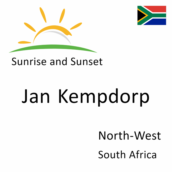 Sunrise and sunset times for Jan Kempdorp, North-West, South Africa