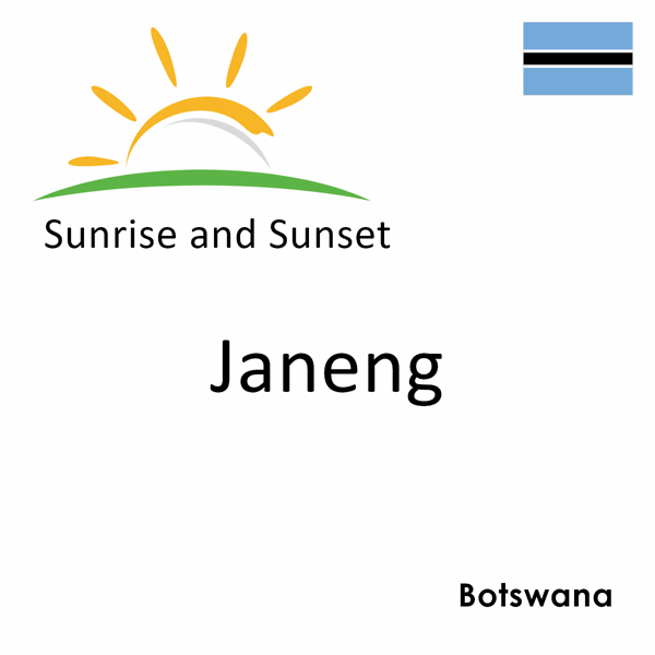 Sunrise and sunset times for Janeng, Botswana