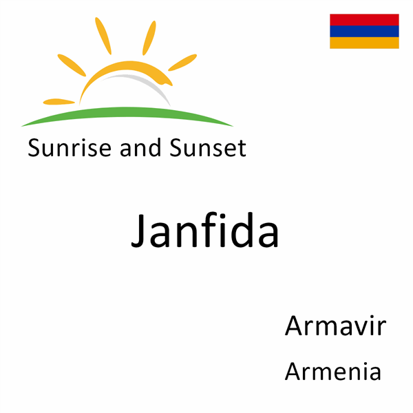 Sunrise and sunset times for Janfida, Armavir, Armenia
