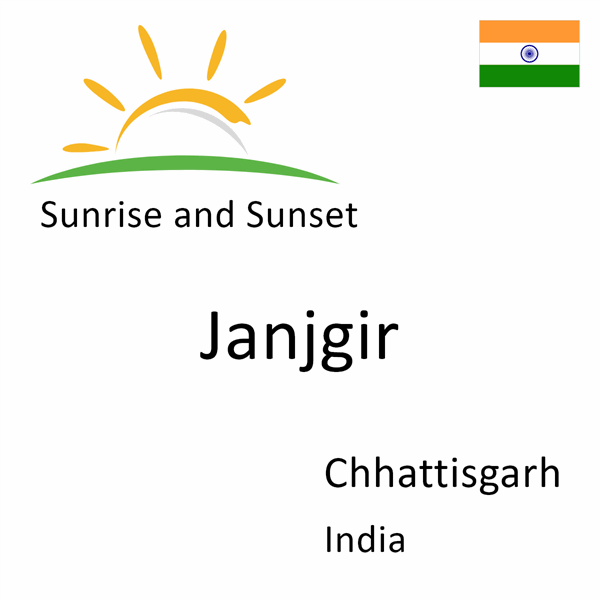 Sunrise and sunset times for Janjgir, Chhattisgarh, India