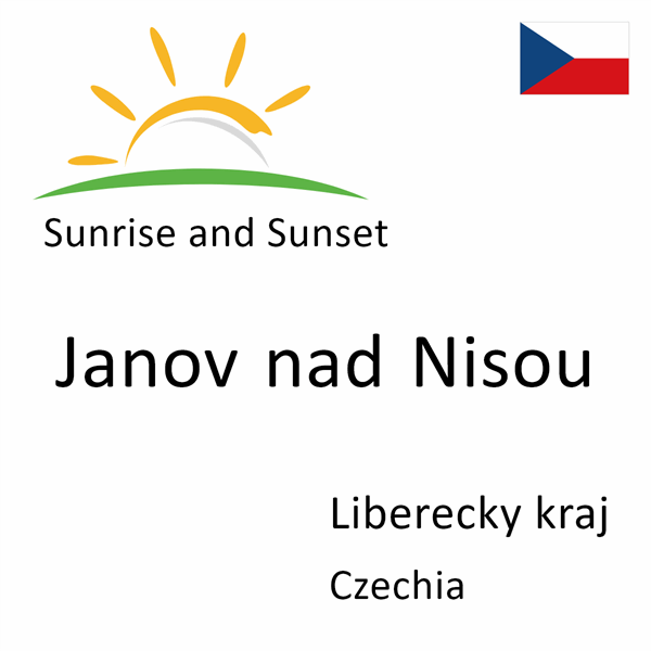Sunrise and sunset times for Janov nad Nisou, Liberecky kraj, Czechia