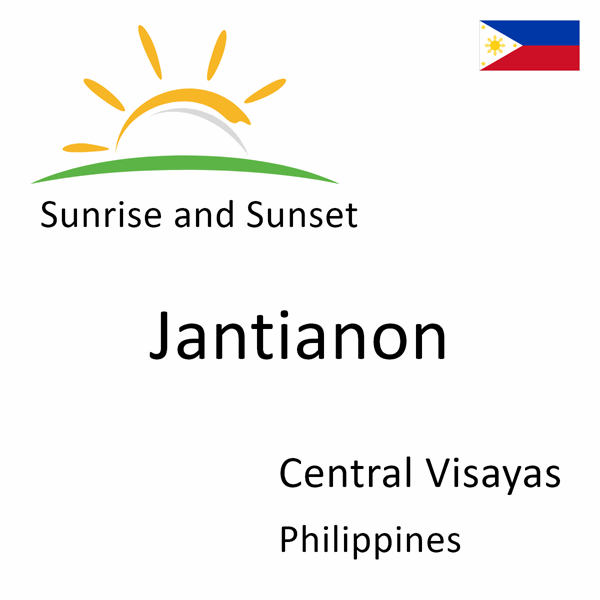 Sunrise and sunset times for Jantianon, Central Visayas, Philippines