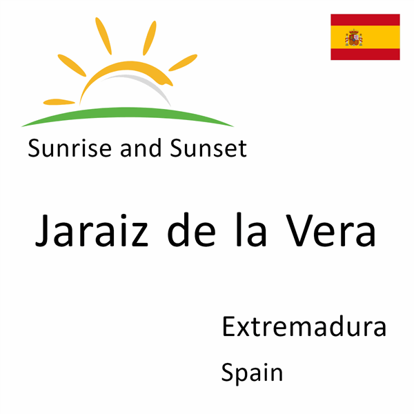 Sunrise and sunset times for Jaraiz de la Vera, Extremadura, Spain