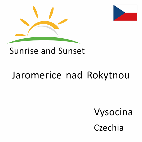 Sunrise and sunset times for Jaromerice nad Rokytnou, Vysocina, Czechia