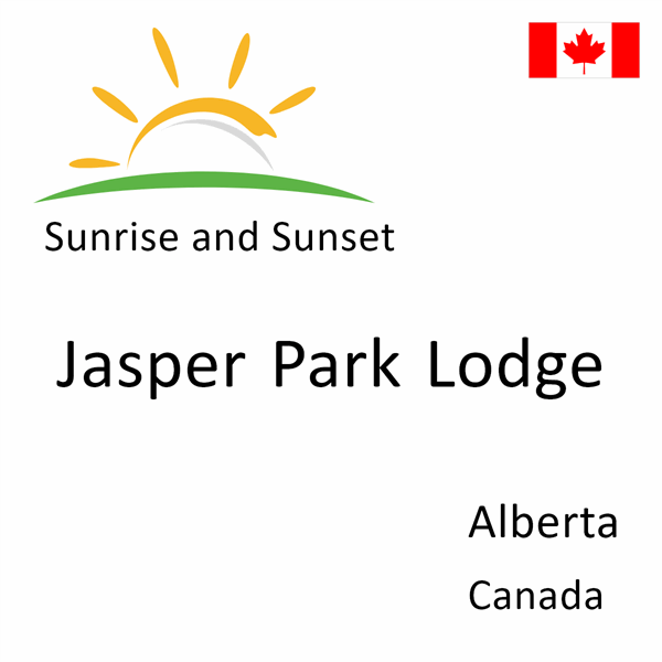 Sunrise and sunset times for Jasper Park Lodge, Alberta, Canada
