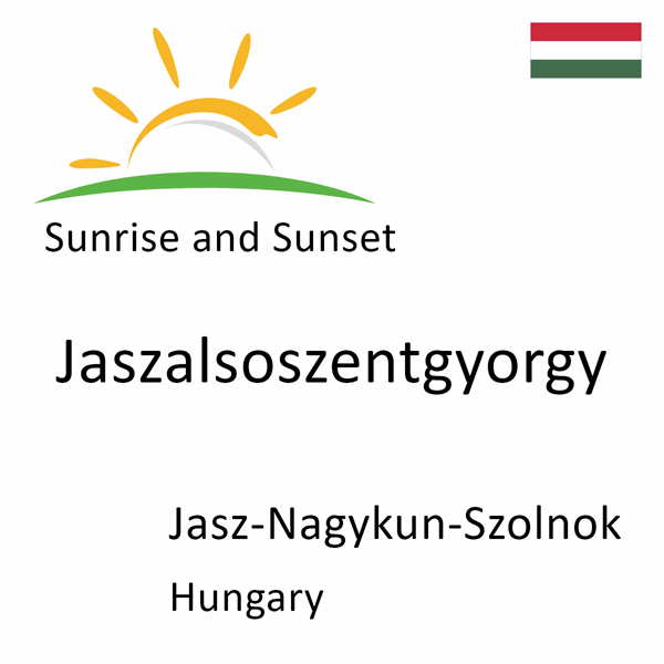 Sunrise and sunset times for Jaszalsoszentgyorgy, Jasz-Nagykun-Szolnok, Hungary