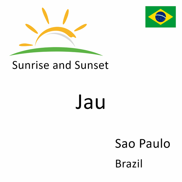 Sunrise and sunset times for Jau, Sao Paulo, Brazil