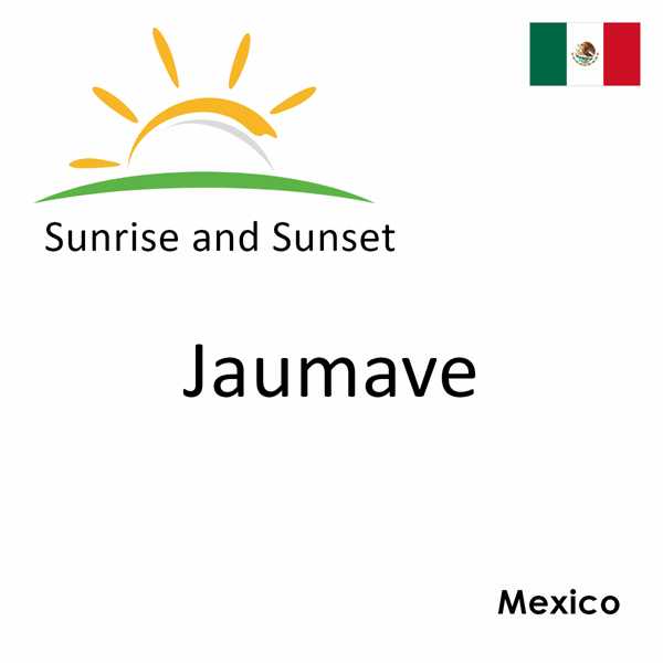 Sunrise and sunset times for Jaumave, Mexico