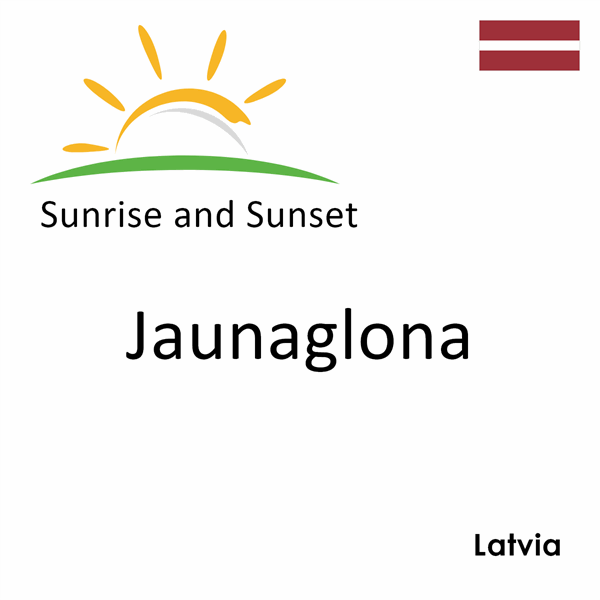 Sunrise and sunset times for Jaunaglona, Latvia