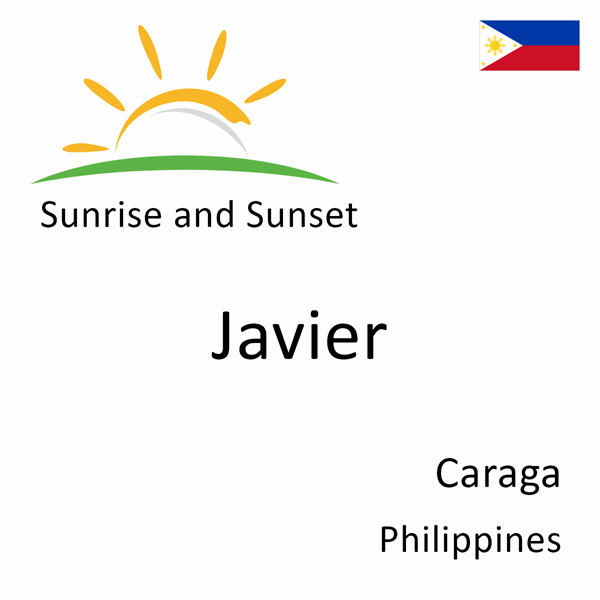 Sunrise and sunset times for Javier, Caraga, Philippines