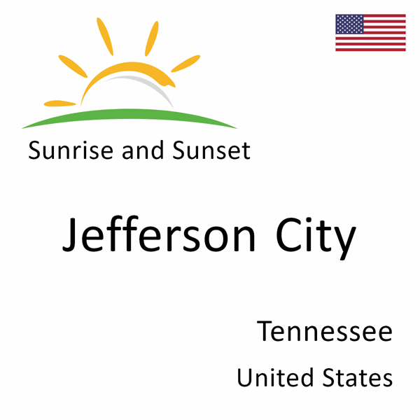 Sunrise and sunset times for Jefferson City, Tennessee, United States