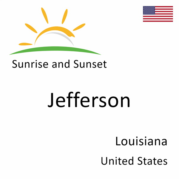 Sunrise and sunset times for Jefferson, Louisiana, United States