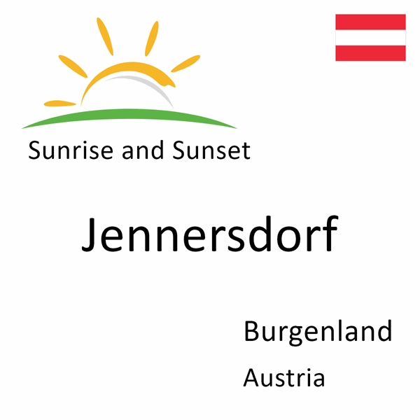 Sunrise and sunset times for Jennersdorf, Burgenland, Austria