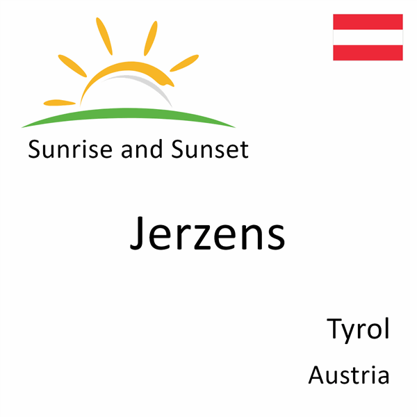 Sunrise and sunset times for Jerzens, Tyrol, Austria