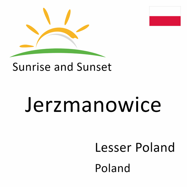 Sunrise and sunset times for Jerzmanowice, Lesser Poland, Poland