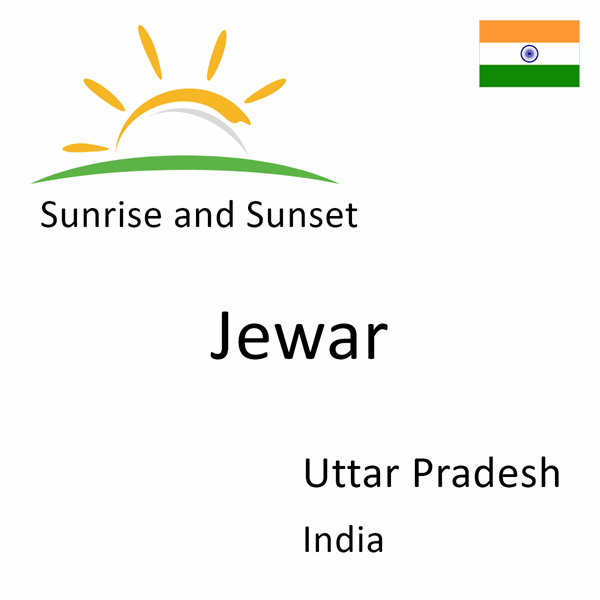 Sunrise and sunset times for Jewar, Uttar Pradesh, India