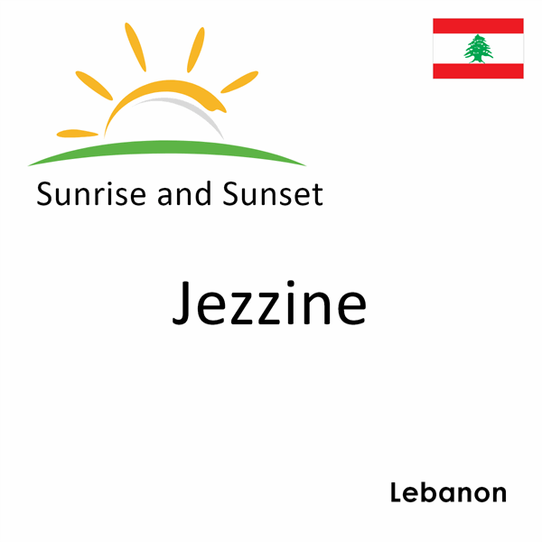 Sunrise and sunset times for Jezzine, Lebanon