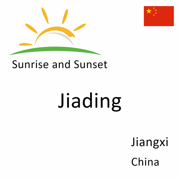 Sunrise and sunset times for Jiading, Jiangxi, China