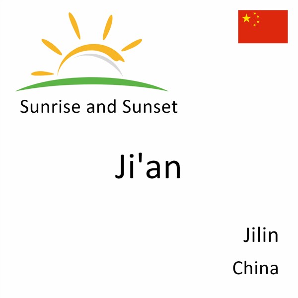 Sunrise and sunset times for Ji'an, Jilin, China