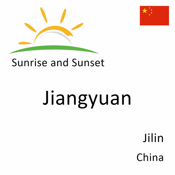 Sunrise and sunset times for Jiangyuan, Jilin, China